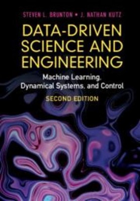 Data-Driven Science and Engineering, Steven L. Brunton