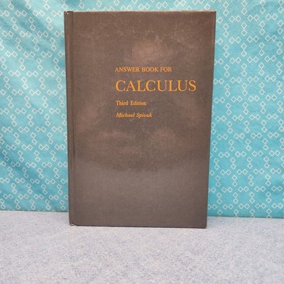 Combined Answer book for Calculus Third and Fourth Editions by Michael Spivak.