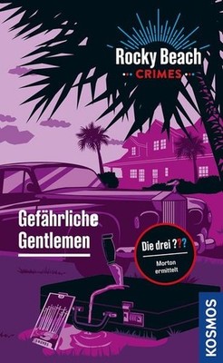 Rocky Beach Crimes. Gefährliche Gentlemen Morton ermittelt
