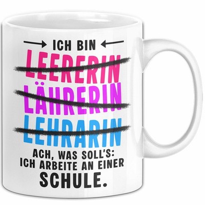 Lehrer Unterricht Tasse Geschenk Lustige Geschenkidee Spruch Ich Bin Lehrerin Ac