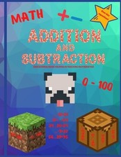 Addition and subtraction: Math workbook. Digits 0-100. Over 860 equations. by St