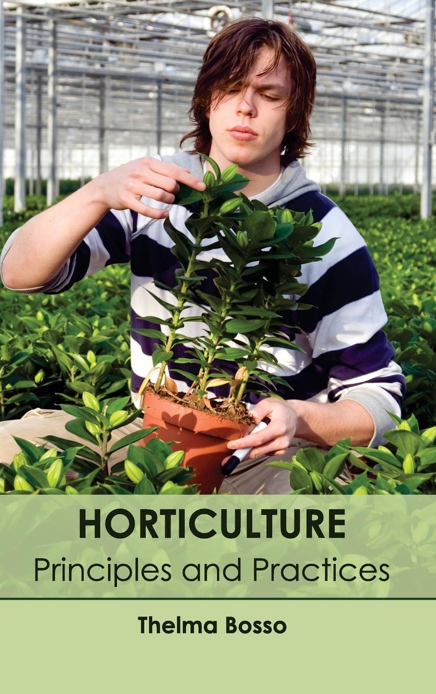 Thumbnail - Thelma Bosso | Horticulture | Buch | Englisch (2015) | Principles And
