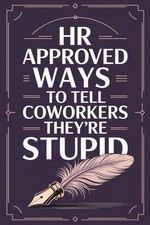 Stocking Stuffers for Women: HR Approved Ways To Tell Coworkers They're Stupid: