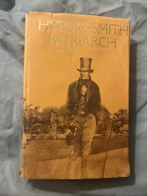 Hyrum Smith Patriarch HCDJ Pearson H Corbett Mormon LDS Martyr Kirtland Nauvoo