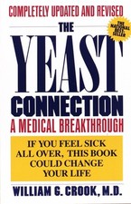The Yeast Connection: A Medical Breakthrough by William G. M.D. Crook (English)