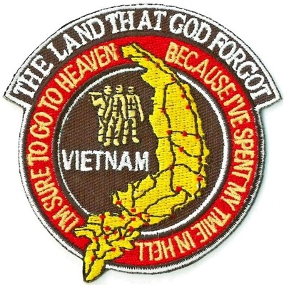 VIETNAM THE LAND THAT GOD FORGOT Embroidered Shoulder Patch 3-1/8'' Iron-On(0278)