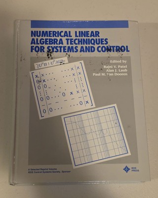 Numerical Linear Algebra Techniques for Systems and Control by R V Patel - WOW!!