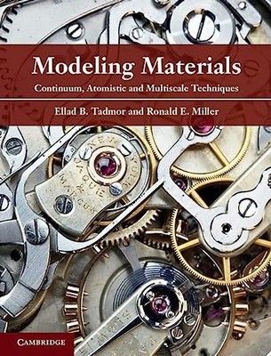 Modeling Materials: Continuum, Atomistic and Multiscale Techniques - Tadmor, Ell