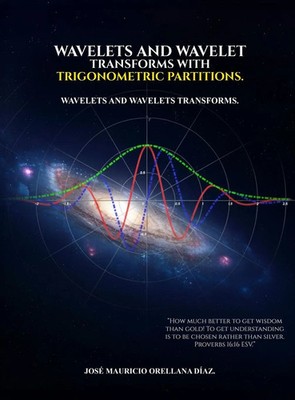 Orellana Díaz | Wavelets And Wavelet Transforms With Trigonometric Partitions