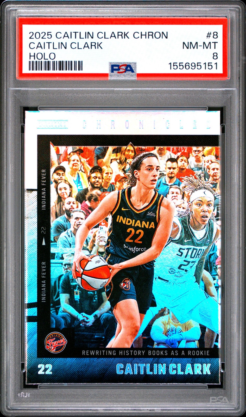 2025 PANINI CAITLIN CLARK CHRONICLED HOLO #8 CAITLIN CLARK PSA 8