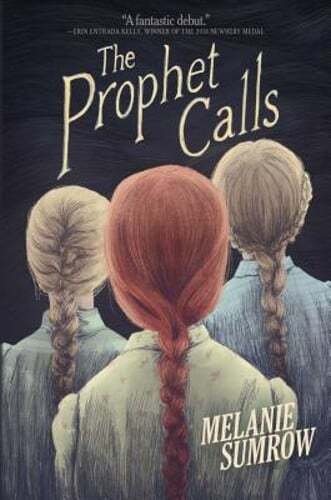 The Prophet Calls by Melanie Sumrow: New