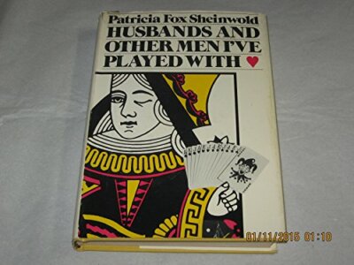 Husbands and Other Men I've Played with by Patricia F. Sheinwold (1976, Hardcove