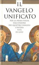 Il vangelo unificato per la prima volta dall'unione dei quattro vangeli.