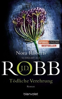 Tödliche Verehrung J. D. Robb