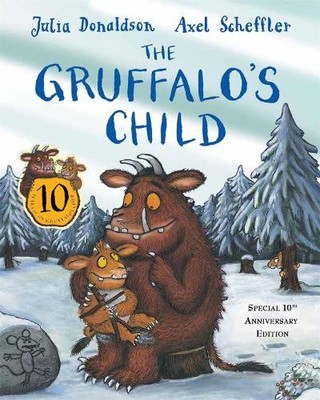 The Gruffalo's Child 10th Anniversary Edition by Donaldson, Julia 144727363X