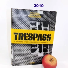 Trespass: A History of Uncommissioned Urban Art 13"x9.5"x1.5" City Art 2010