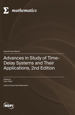 Advances in Study of Time-Delay Systems and Their Applications, 2nd Edition by L