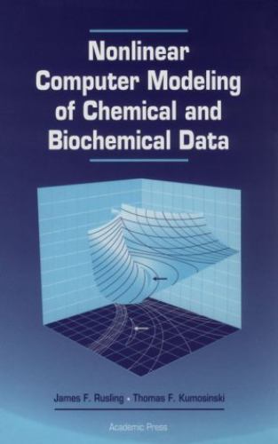 Nonlinear Computer Modeling of Chemical and Biochemical Data Rusling Kumosinski