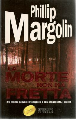 LA MORTE NON HA FRETTA - PHILLIP MARGOLIN