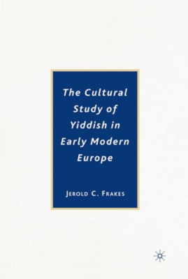 Cultural Study of Yiddish in Early Modern Europe - HardBack NEW Jerold C. Frake