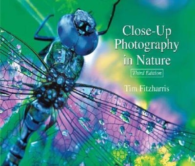 Close-Up Photography in Nature - Paperback By Fitzharris, Tim - VERY GOOD