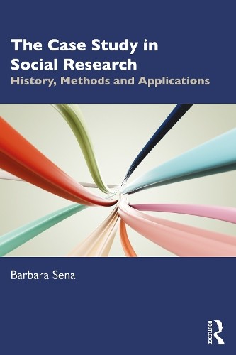 The Case Study in Social Research: History, Methods and Applications, S PB.. - Image 2