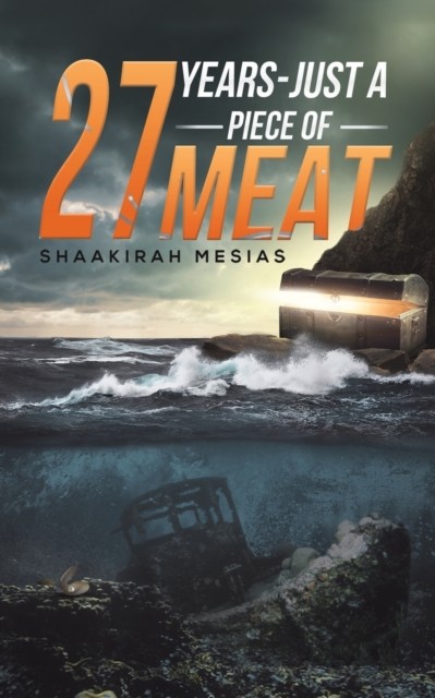 27 Years  Just a Piece of Meat by Shaakirah Mesias PAPERBACK 9789948802631