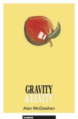 Gravity and Levity: The Philosophy of Paradox by Alan McGlashan: New