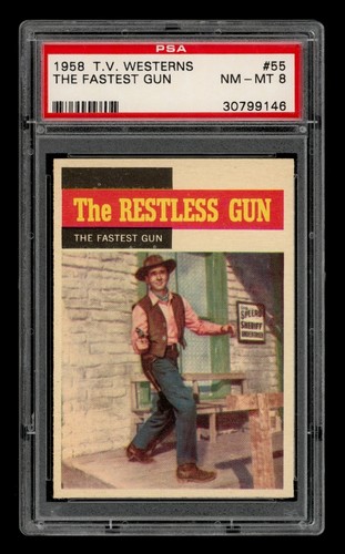 1958 T V Westerns Set-Break # 55 The Fastest Gun PSA 8 NM-MT