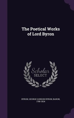 Byron - Poetical Works of Lord - New hardback or cased book - 31 - X555z