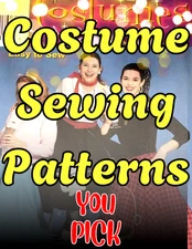 Costume Sewing Patterns Assorted Sizes -You Pick From Drop Down