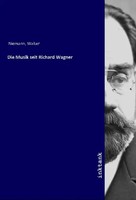 Walter Niemann | Die Musik Seit Richard Wagner | Taschenbuch | Deutsch