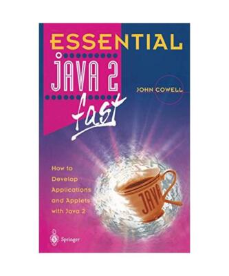 Essential Java 2 fast: How to develop applications and applets with Java 2, John