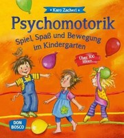 Psychomotorik. Spiel, Spaß Und Bewegung Im Kindergarten | Buch | 9783769819687