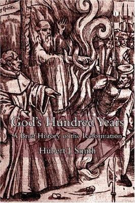 God's Hundred Years: A brief History of the Reformation  paperback Used - Good
