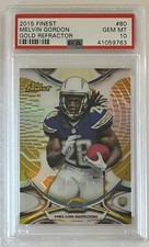 2015 TOPPS FINEST MELVIN GORDON •  GOLD REFRACTOR #80 • 47/150 •  PSA 10 • RC