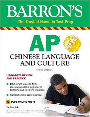 BARRON'S AP CHINESE LANGUAGE AND CULTURE: WITH By Shen Yan M.a. & Joanne Shang