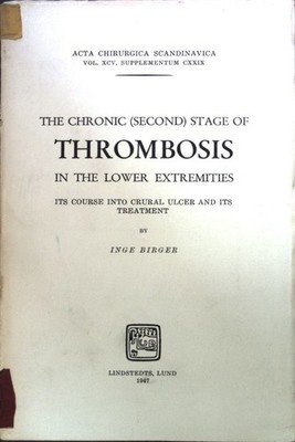 The Chronic (second) Stage of Thrombosis in the lower Extremities, its course in