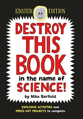 Destroy This Book in the Name of Science: Einste... by Barfield, Mike 1780554435