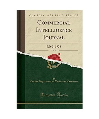 Commercial Intelligence Journal, Vol. 35: July 3, 1926 [Classic Reprint]: July 3