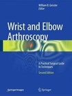 Wrist and Elbow Arthroscopy (2014, Set mit diversen Artikeln)