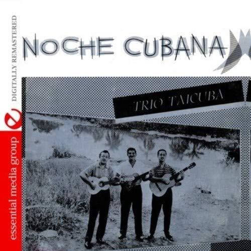 Trio Taicuba Noche Cubana (Digitally Remastered) (CD)