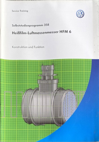 VW Selbststudienprogramm 358 HEIßFILM LUFTMASSENMESSER HFM 6 02/2007