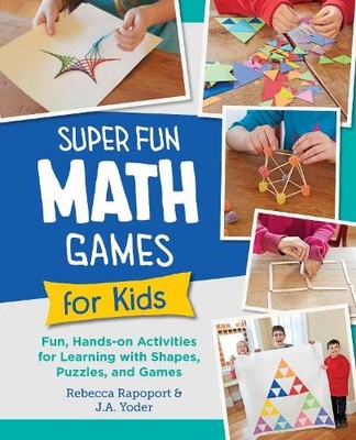Rebecca Rapoport J.A. Yoder Super Fun Math Games for Kids (Taschenbuch)