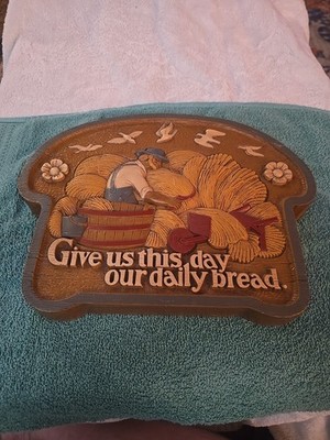 Vintage Burwood  Give Us This Day Our Daily Bread   Plaque 9x12 Made In USA