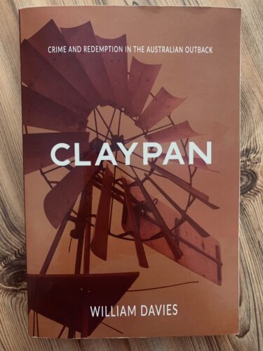 Claypan Crime & Redemption In The Australian Outback William Davies - Picture 1 of 3
