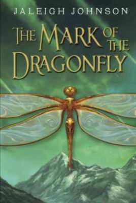 The Mark of the Dragonfly - Hardcover By Johnson, Jaleigh - GOOD
