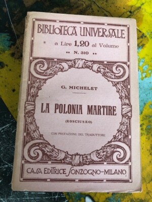La Polonia Martire Michelet Biblioteca Universale Sonzogno 310