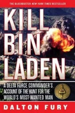 Kill Bin Laden: A Delta Force Commander's Account of the Hunt for the Wor - GOOD