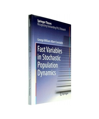 Fast Variables in Stochastic Population Dynamics, George William Albert Constabl